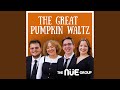 The Great Pumpkin Waltz
