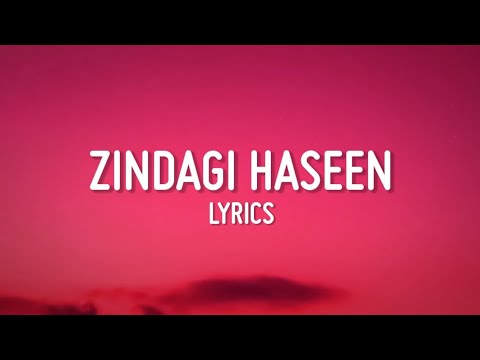 Zindagi Haseen Lyrics | Pav dharia |Nitin