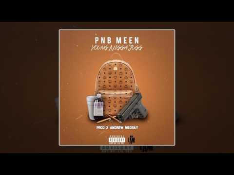 PnB Meen - Young Nigga Jugg [Prod. by Andrew Meoray]