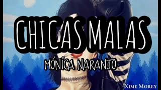 CHICAS MALAS (MÓNICA NARANJO) - LETRA