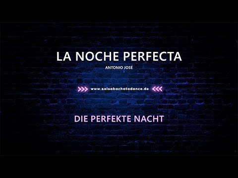 La noche Perfecta Deutsch Übersetzt - Antonio Jose