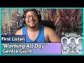 Gentle Giant- Working All Day (REACTION & REVIEW)