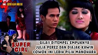 Download lagu GILA! DITEMPEL EMPUKNYA DAN DI AJAK KAWIN JULIA PEREZ, COWOK INI LEBIH PILIH MANOHARA - SUPERGIRL#14 mp3