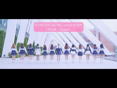 [Teaser] WJSN (우주소녀) - I Wish (너에게 닿기를) by GENEZIS UJUNG (Thailand)