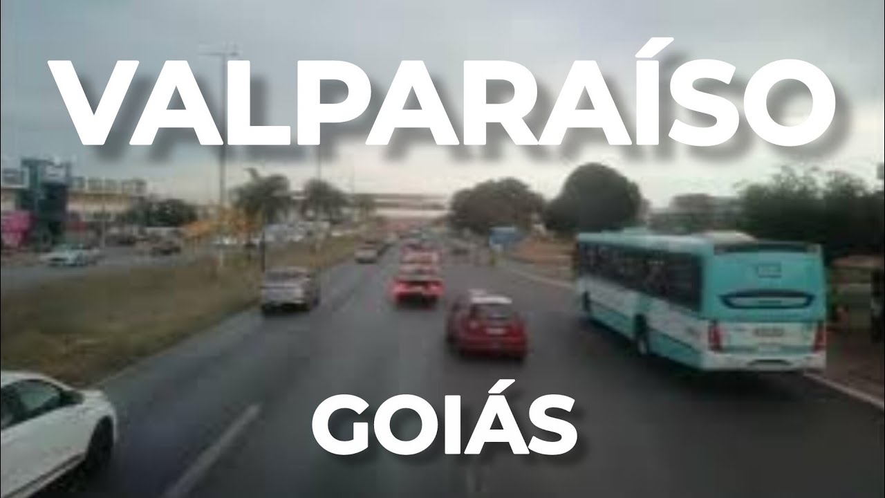 VALPARAÍSO - GOIÁS [Cidade de Valparaíso de Goiás]