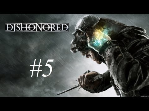 Dishonored Playthrough With Commentary Part 5 - An Alternate Path