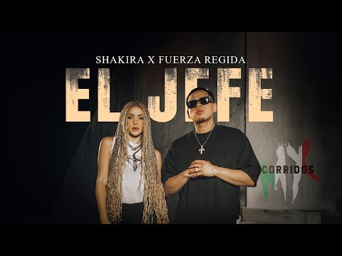 EL JEFE - SHAKIRA X FUERZA REGIDA [ Letra / Lyric ]