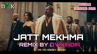 Download lagu Jatt Mekhma - Yo Yo Hony Singh Remix by DYK INDIA | Glory Album | New Song 2024 #jattmehkma mp3