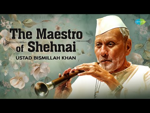 The Maestro Of Shehnai Ustad Bismillah Khan | Indian Classical Instrumental Music | Audio Jukebox