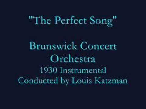 "The Perfect Song" (1930) Brunswick Concert Orchestra