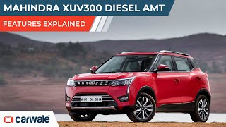 Mahindra XUV300 Diesel AMT Features Explained