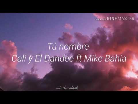 Cali y El Dandee ft Mike Bahía Tu Nombre