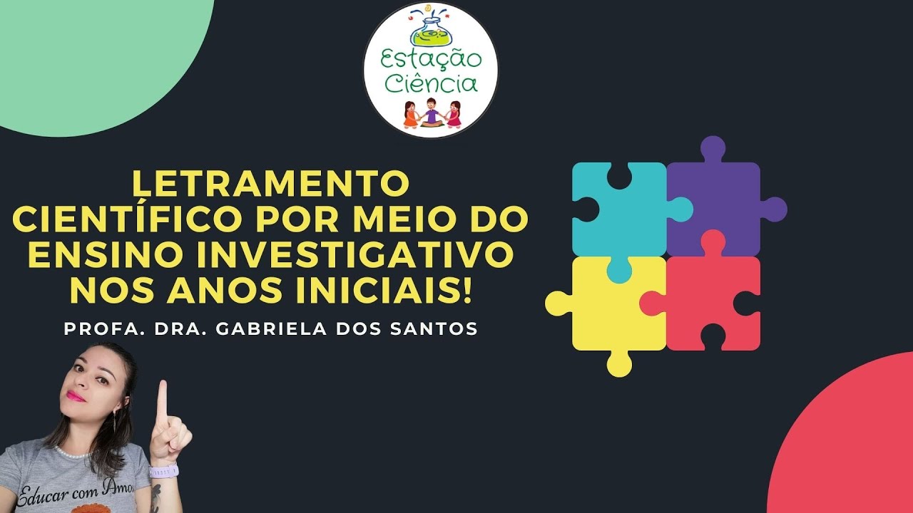 Letramento Científico por meio do ensino investigativo nos anos iniciais!