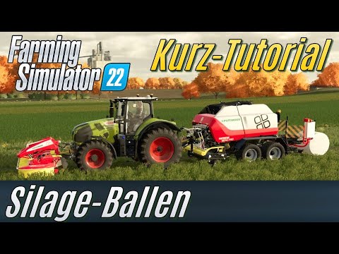 , title : 'LS22 Kurz-Tutorial: Silage Ballen (für Einsteiger)'