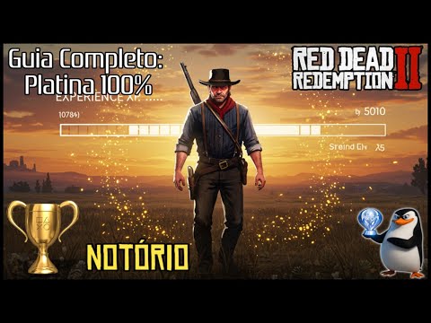 Red Dead Redemption 2 – Como Conseguir o Troféu "Notório" 🏆 | Guia de Platina 100%