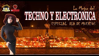La Mejor Música Techno y Electrónica 80S, 90S y 00S. - DIA DE MUERTOS 2020.