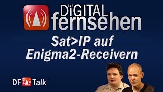 Sat-IP jetzt auch für Enigma2 verfügbar - DF Talk 27/2015