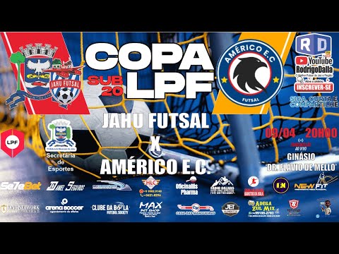 COPA DA LPF - SUB 20 - 2025 JAHU SECRETARIA DE ESPORTES X AMÉRICO BRASILIENSE