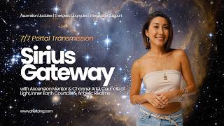 7/7 Sirius Gateway Transmission - Ascension Support & Upgrades