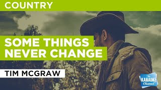 Some Things Never Change : Tim McGraw | Karaoke with Lyrics