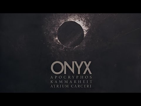 Apocryphos, Kammarheit, Atrium Carceri — Onyx (full album, 2015)