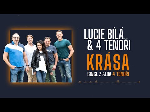 , title : 'Lucie Bílá & 4 Tenoři - Krása (official audio)'