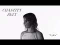 Chastity Belt - "Lydia" [OFFICIAL VIDEO]