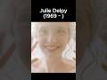 Julie Delpy in her Heyday, Prime