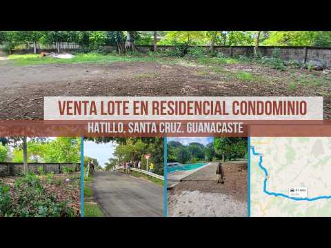LOTE EN VENTA RESIDENCIAL SAN GERONIMO HATILLO Santa Cruz Guanacaste. Costa Rica.
