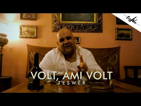 TESWÉR - VOLT, AMI VOLT (Official Music Video)