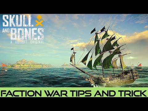 Skull and bones Faction War events and tips