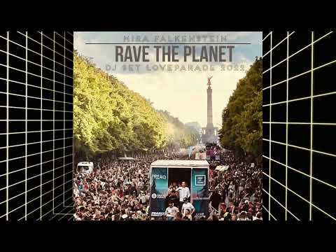 DJ Set by Mira Falkenstein @Rave the Planet /Loveparade 2022 Berlin
