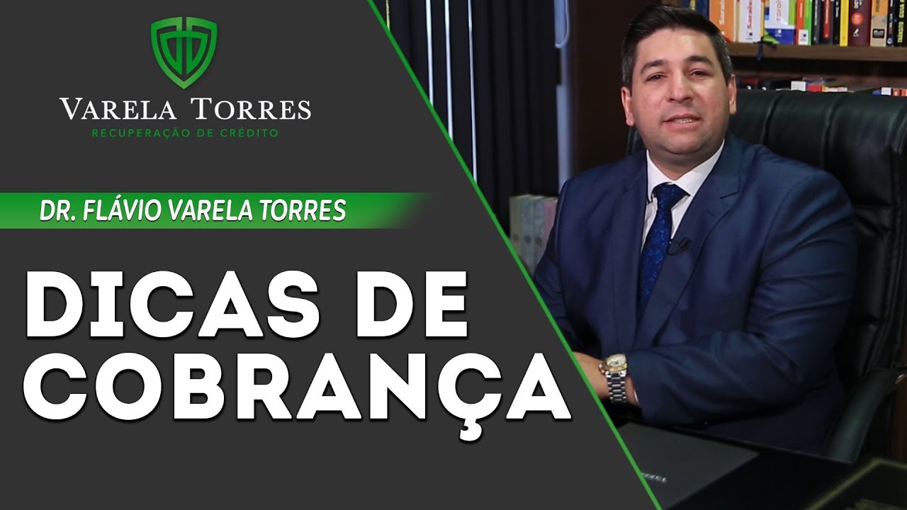 Dicas de Cobrança - Varela Torres Recuperação de Crédito