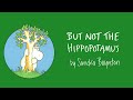 But Not The Hippopotamus by Sandra Boynton - Read-along