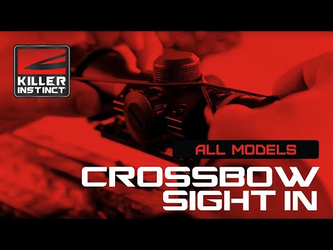 How To: Sighting In Your Killer Instinct Crossbow & Scope