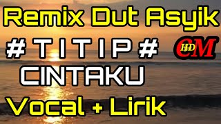 Download lagu REMIX DUT ASYIK TITIP CINTAKU ONA SUTRA mp3 Download lagu REMIX DUT ASYIK TITIP CINTAKU ONA SUTRA mp3