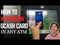 How To Withdraw GCash Visa Card In Any ATM 2025 Guide Gcash Withdraw