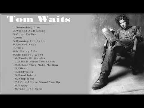 The Very Best Of Tom Waits - Tom Waits Greatest Hits - Tom Waits 2022