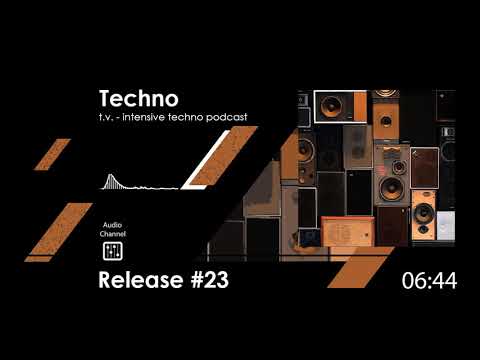 techno :  t.v. - intensive techno podcast (mix)