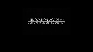 Innovation Academy Music and Video Production
