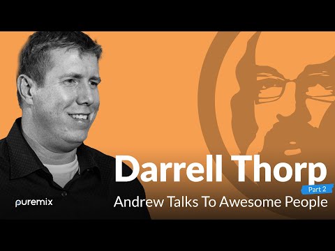 Andrew Scheps Talks to Darrell Thorp Part 2 (Beck, Radiohead...) | Andrew Talks to Awesome People