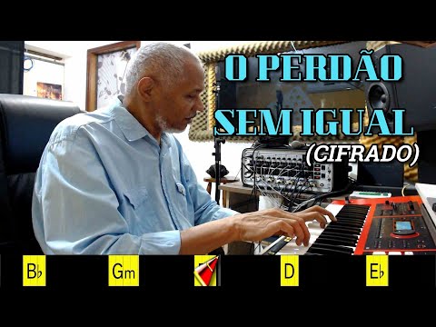 O PERDÃO SEM IGUAL - 257. HARPA CRISTÃ- (CIFRADO) - Carlos josé