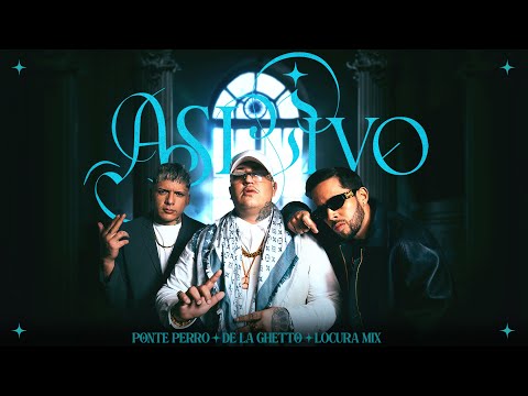 PONTE PERRO FT DE LA GHETTO, LOCURA MIX - ASI VIVO