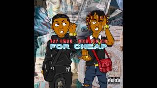 Bay Swag ft. Rich The Kid - For Cheap [Prod. By LabCook]