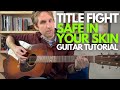 Safe In Your Skin By Title Fight Guitar Tutorial Guitar Lessons With Stuart