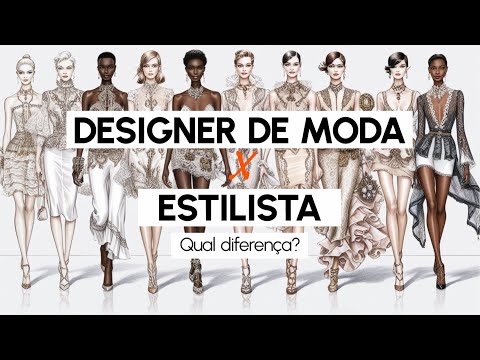 Qual a Diferença entre Estilista e Designer de Moda?