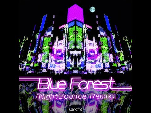 [SDVX EG] Blue Forest(NightBounce Remix) / kanone [NOFX]