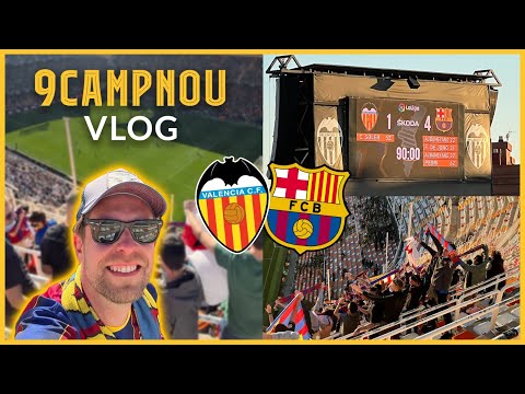 VALENCIA 1 - 4 BARÇA. A TRIP TO ESTADIO MESTALLA 🔵🔴 9CAMPNOU ON TOUR