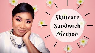 The Skincare Sandwich Method |Next Level Skincare Routine |Sheri Approved