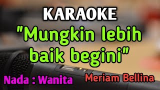 Download lagu WALAU HATI MENANGIS (mungkin lebih baik begini) - KARAOKE || NADA WANITA CEWEK || Meriam Bellina mp3 Download lagu WALAU HATI MENANGIS (mungkin lebih baik begini) - KARAOKE || NADA WANITA CEWEK || Meriam Bellina mp3